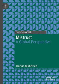 Title: Mistrust: A Global Perspective, Author: Florian Mühlfried