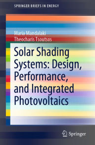 Title: Solar Shading Systems: Design, Performance, and Integrated Photovoltaics, Author: Maria Mandalaki