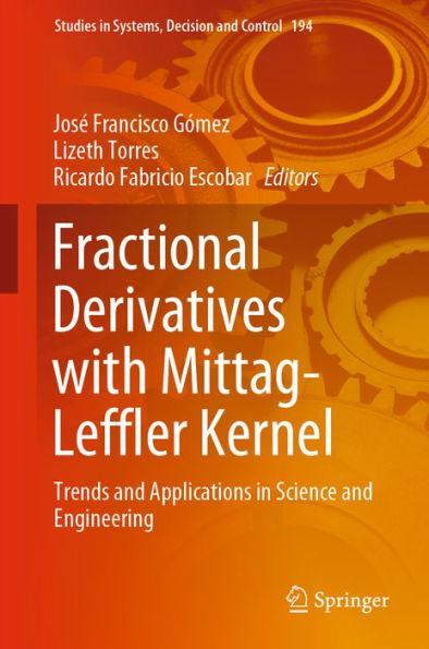 Fractional Derivatives with Mittag-Leffler Kernel: Trends and Applications in Science and Engineering