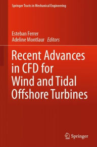 Title: Recent Advances in CFD for Wind and Tidal Offshore Turbines, Author: Esteban Ferrer