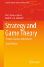 Strategy and Game Theory: Practice Exercises with Answers