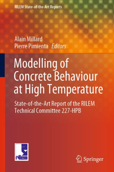 Modelling of Concrete Behaviour at High Temperature: State-of-the-Art Report of the RILEM Technical Committee 227-HPB