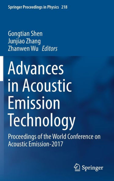 Advances in Acoustic Emission Technology: Proceedings of the World Conference on Acoustic Emission-2017