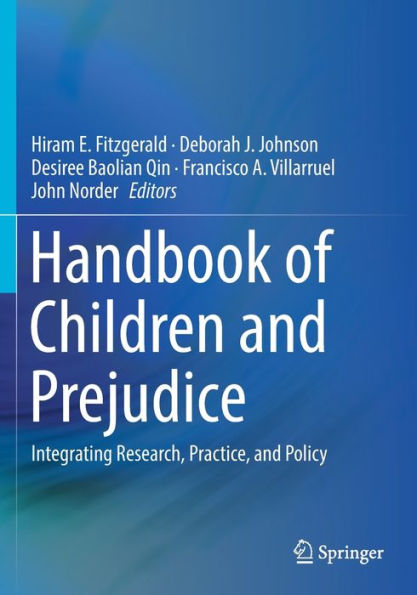 Handbook of Children and Prejudice: Integrating Research, Practice, Policy