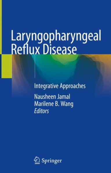 Laryngopharyngeal Reflux Disease: Integrative Approaches