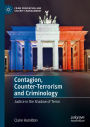 Contagion, Counter-Terrorism and Criminology: Justice in the Shadow of Terror