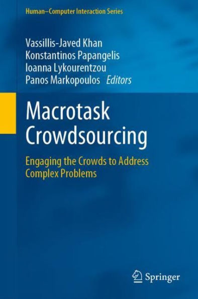 Macrotask Crowdsourcing: Engaging the Crowds to Address Complex Problems