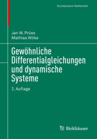 Title: Gewöhnliche Differentialgleichungen und dynamische Systeme, Author: Jan W. Prüss