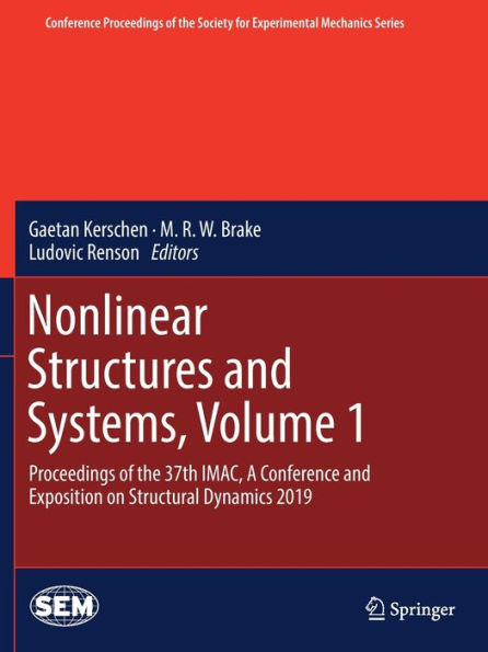 Nonlinear Structures and Systems, Volume 1: Proceedings of the 37th IMAC, A Conference Exposition on Structural Dynamics 2019