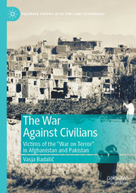 Title: The War Against Civilians: Victims of the 