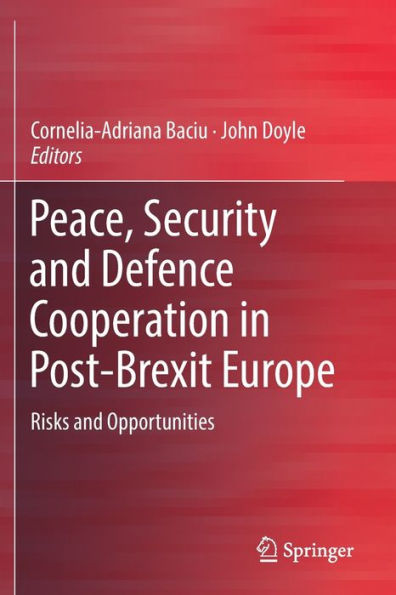 Peace, Security and Defence Cooperation Post-Brexit Europe: Risks Opportunities