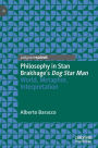 Philosophy in Stan Brakhage's Dog Star Man: World, Metaphor, Interpretation