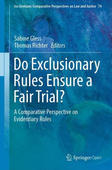 Do Exclusionary Rules Ensure a Fair Trial?: A Comparative Perspective on Evidentiary Rules