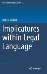 Title: Implicatures within Legal Language, Author: Izabela Skoczen