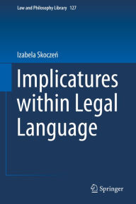 Title: Implicatures within Legal Language, Author: Izabela Skoczen