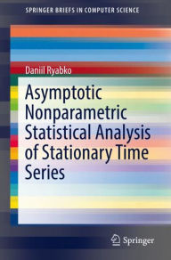 Title: Asymptotic Nonparametric Statistical Analysis of Stationary Time Series, Author: Daniil Ryabko