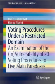 Title: Voting Procedures Under a Restricted Domain: An Examination of the (In)Vulnerability of 20 Voting Procedures to Five Main Paradoxes, Author: Dan S. Felsenthal