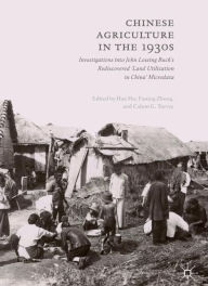 Title: Chinese Agriculture in the 1930s: Investigations into John Lossing Buck's Rediscovered 'Land Utilization in China' Microdata, Author: Hao Hu