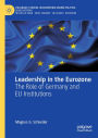 Leadership in the Eurozone: The Role of Germany and EU Institutions