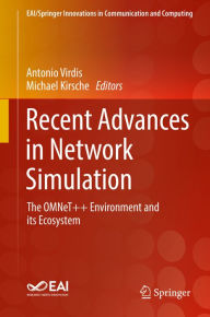 Title: Recent Advances in Network Simulation: The OMNeT++ Environment and its Ecosystem, Author: Antonio Virdis