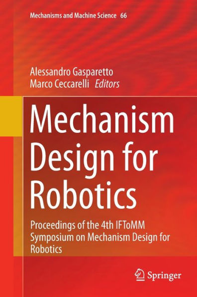 Mechanism Design for Robotics: Proceedings of the 4th IFToMM Symposium on Mechanism Design for Robotics