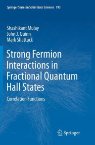 Title: Strong Fermion Interactions in Fractional Quantum Hall States: Correlation Functions, Author: Shashikant Mulay
