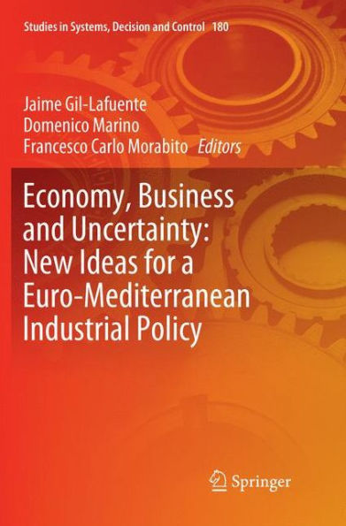 Economy, Business and Uncertainty: New Ideas for a Euro-Mediterranean Industrial Policy