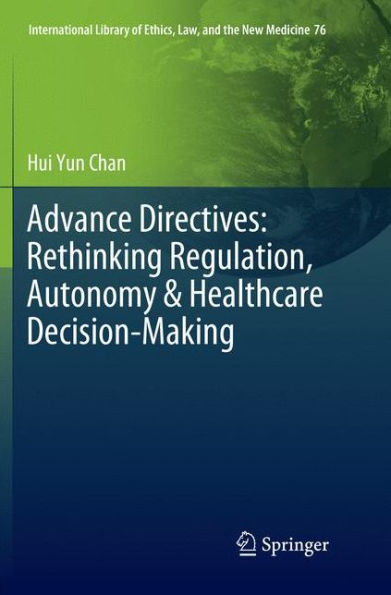 Advance Directives: Rethinking Regulation, Autonomy & Healthcare Decision-Making