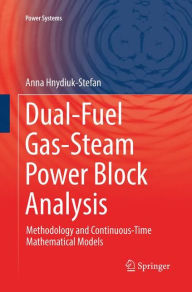 Title: Dual-Fuel Gas-Steam Power Block Analysis: Methodology and Continuous-Time Mathematical Models, Author: Anna Hnydiuk-Stefan