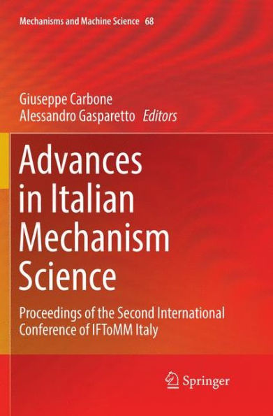 Advances in Italian Mechanism Science: Proceedings of the Second International Conference of IFToMM Italy