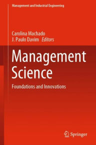 Title: Management Science: Foundations and Innovations, Author: Carolina Machado
