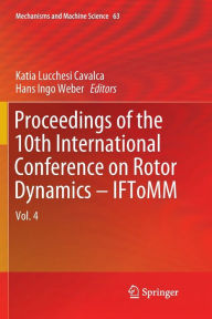 Title: Proceedings of the 10th International Conference on Rotor Dynamics - IFToMM: Vol. 4, Author: Katia Lucchesi Cavalca