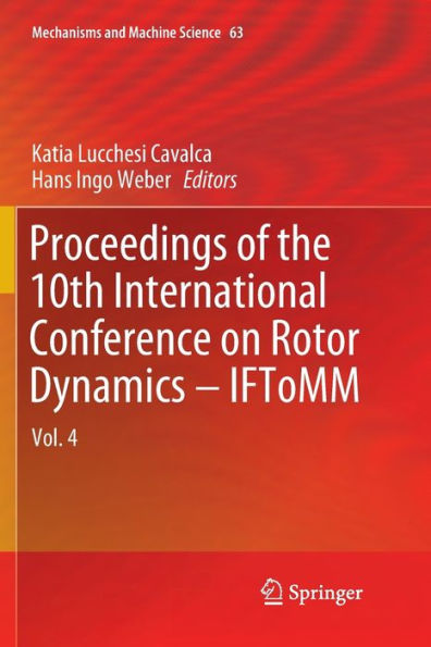 Proceedings of the 10th International Conference on Rotor Dynamics - IFToMM: Vol. 4