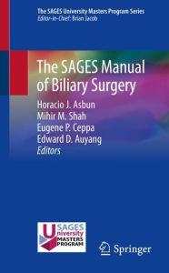 Title: The SAGES Manual of Biliary Surgery, Author: Horacio J. Asbun