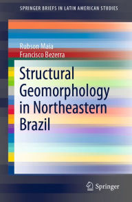 Title: Structural Geomorphology in Northeastern Brazil, Author: Rubson Maia