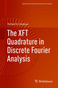 Title: The XFT Quadrature in Discrete Fourier Analysis, Author: Rafael G. Campos