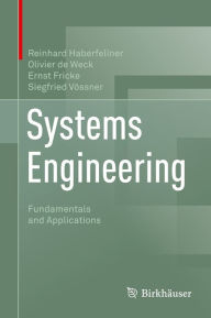 Title: Systems Engineering: Fundamentals and Applications, Author: Reinhard Haberfellner