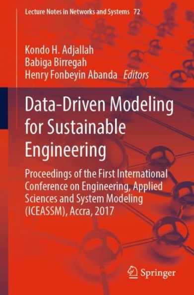 Data-Driven Modeling for Sustainable Engineering: Proceedings of the First International Conference on Engineering, Applied Sciences and System Modeling (ICEASSM), Accra, 2017