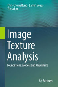 Title: Image Texture Analysis: Foundations, Models and Algorithms, Author: Chih-Cheng Hung