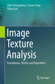 Title: Image Texture Analysis: Foundations, Models and Algorithms, Author: Chih-Cheng Hung