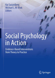 Title: Social Psychology in Action: Evidence-Based Interventions from Theory to Practice, Author: Kai Sassenberg