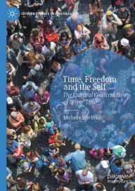 Title: Time, Freedom and the Self: The Cultural Construction of 