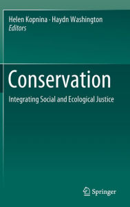 Title: Conservation: Integrating Social and Ecological Justice, Author: Helen Kopnina