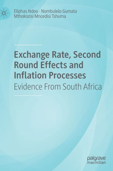 Exchange Rate, Second Round Effects and Inflation Processes: Evidence From South Africa
