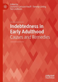 Title: Indebtedness in Early Adulthood: Causes and Remedies, Author: Jeanette Carlsson Hauff