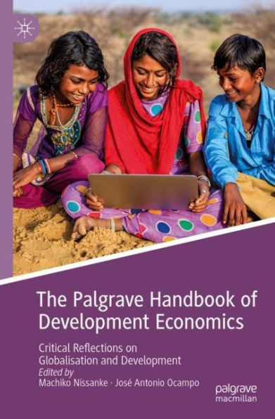 The Palgrave Handbook of Development Economics: Critical Reflections on Globalisation and Development