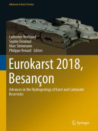 Title: Eurokarst 2018, Besançon: Advances in the Hydrogeology of Karst and Carbonate Reservoirs, Author: Catherine Bertrand