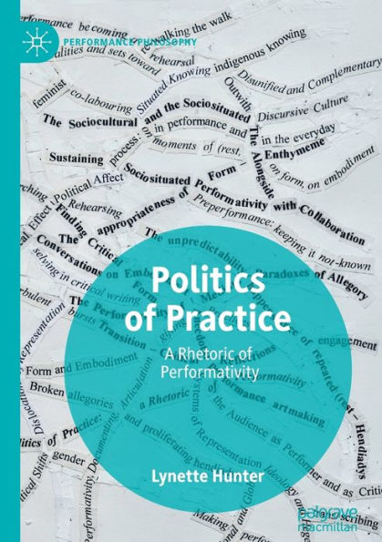 Politics of Practice: A Rhetoric Performativity