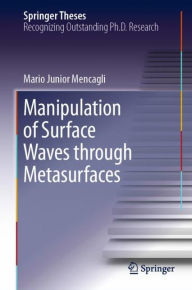 Title: Manipulation of Surface Waves through Metasurfaces, Author: Mario Junior Mencagli