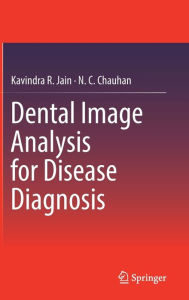 Title: Dental Image Analysis for Disease Diagnosis, Author: Kavindra R. Jain